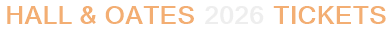 Hall & Oates 2026 Tickets